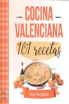 COCINA VALENCIANA. 101 RECETAS | 9788416900602 | Portada