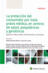 PROTECCION DEL CONSUMIDOR POR MALA PRAXIS MEDICA EN CENTROS DE SALUD, PSIQUIATRICOS Y GERIATRICOS | 9788490903087 | Portada