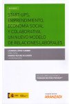 START-UPS, EMPRENDIMIENTO, ECONOMÍA SOCIAL Y COLABORATIVA. UN NUEVO MODELO DE RELACIONES LABORALES | 9788491776628 | Portada