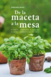 DE LA MACETA A LA MESA | 9788416918300 | Portada