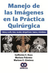 Manejo de las Imágenes en la Práctica Quirúrgica. Manejo de las Imágenes en la Práctica Quirúrgica. Cabeza y Cuello, Tórax, Vascular, Retroperitoneo, Trauma y Misceláneas | 9789585426412 | Portada