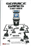 SERVICE GAMES: EL AUGE Y CAIDA DE SEGA | 9788494730337 | Portada