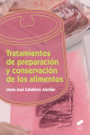 Tratamientos de preparación y conservación de los alimentos | 9788491711889 | Portada