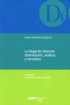 LA LITIGACION ABUSIVA: DELIMITACION, ANALISIS Y REMEDIOS | 9788491235200 | Portada