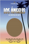 LOS ANGELES. Las recetas de culto | 9788416890309 | Portada