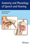 Anatomy and Physiology of Speech and Hearing | 9781626233379 | Portada
