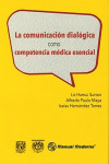 La Comunicación Dialógica como Competencia Médica Esencial | 9786074486759 | Portada