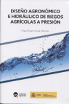 DISEÑO AGRONOMICO E HIDRAULICO DE RIEGOS AGRICOLAS A PRESION | 9788492928880 | Portada