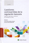 CUESTIONES CONTROVERTIDAS DE LA REGULACION BANCARIA | 9788490206775 | Portada