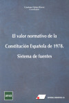 EL VALOR NORMATIVO DE LA CONSTITUCIÓN ESPAÑOLA DE 1978. SITEMA DE FUENTES | 9788479914950 | Portada