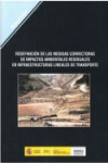 REDEFINICION DE LAS MEDIDAS CORRECTORAS DE IMPACTOS AMBIENTALES RESIDUALES EN INFRAESTRUCTURAS LINEALES DE TRANSPORTE | 9788477906070 | Portada