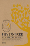 FEVER-TREE. EL ARTE DEL MIXING | 9788494837678 | Portada