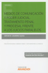 MEDIOS DE COMUNICACIÓN Y PODER JUDICIAL. TRATAMIENTO PENAL Y PROCESAL FRENTE A LOS JUICIOS PARALELOS | 9788491776932 | Portada