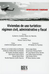 VIVIENDAS DE USO TURÍSTICO: RÉGIMEN CIVIL, ADMINISTRATIVO Y FISCAL FISCAL | 9788429020700 | Portada