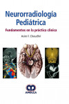 Neurorradiología Pediátrica. Fundamentos en la Práctica Clínica | 9789585426672 | Portada