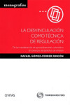 La desvinculación como técnica de regulación. De las transferencias de aprovechamiento urbanístico al comercio de derechos de emisión | 9788491977667 | Portada