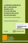 La Responsabilidad de la Sociedad Dominante en los Grupos Internacionales de Sociedades | 9788491978114 | Portada