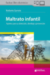 Maltrato Infantil. Aportes para su Detección, Abordaje y Prevención (Libro + Libro Electrónico) | 9789873954962 | Portada