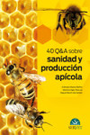 40 Q&A sobre sanidad y producción apícola | 9788417225322 | Portada