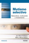 Mutismo selectivo. Naturaleza, evaluación y tratamiento | 9788436840001 | Portada