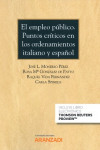 El empleo público. Puntos críticos en los ordenamientos italiano y español | 9788413083094 | Portada