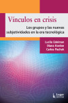 VÍNCULOS EN CRISIS. Los grupos y las nuevas subjetividades en la era tecnológica | 9789508925671 | Portada