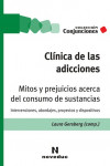 Clínica de las adicciones. Mitos y prejuicios acerca del consumo de sustancias | 9789875385887 | Portada