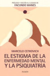 EL ESTIGMA DE LA ENFERMEDAD MENTAL Y LA PSIQUIATRÍA | 9789501297171 | Portada