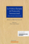 La Política Europea de Protección Internacional Sistema Europeo Común de Asilo | 9788413082714 | Portada