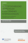 Responsabilidad de Proteger y los Crímenes Internacionales Progresos en el Derecho Internacional Actual | 9788491976455 | Portada