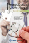 Propedéutica y Semiología Médica. Teoría y Práctica | 9786074487039 | Portada