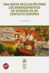 Una Nueva Regulación Para los Arrendamientos de Vivienda en un Contexto Europeo | 9788491902461 | Portada