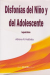 Ver más grande DISFONÍAS DEL NIÑO Y DEL ADOLESCENTE | 9789875703667 | Portada