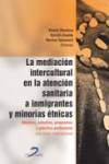 La mediación intercultural en la atencion sanitaria a inmigrantes y minorías étnicas | 9788490520222 | Portada