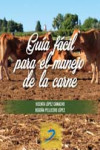 Guia facil para el manejo de la carne | 9788490522080 | Portada