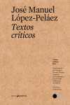 TEXTOS CRITICOS 6 (JOSE MANUEL LOPEZ-PELAEZ) | 9788494952210 | Portada