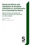 Manual de defensa ante expedientes de disciplina urbanística en los Ayuntamientos de la Comunidad de Madrid | 9788417414900 | Portada