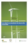 Cuadernos de Derecho para Ingenieros 43. Los Objetivos Mundiales de Desarrollo Sostenible | 9788490207536 | Portada