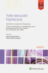 Todo Ejecución Hipotecaria. Oposición a la Ejecución Hipotecaria. Incluye comentarios a la modificación de la Jurisprudencia del TS en materia de Reclamación del ITPAJD | 9788490903377 | Portada