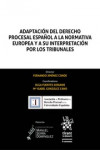 Adaptación del derecho procesal español a la normativa europea y a su interpretación por los tribunales | 9788491909491 | Portada