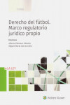 Derecho del Fútbol. Marco Regulatorio Jurídico Propio | 9788490207376 | Portada