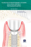 Manejo de Tejidos Periimplantarios en la Zona Estética. Desde una Perspectiva Protésica | 9789806574854 | Portada