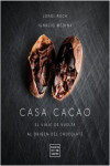Casa cacao. El viaje de vuelta al origen del chocolate | 9788408197553 | Portada