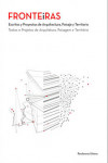 FRONTEiRAS: Escritos y Proyectos de Arquitectura, Paisaje y Territorio | 9788494493676 | Portada