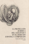 La Protección Jurídica del Nasciturus en el Derecho Español Comparado | 9788490457450 | Portada