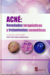 Acné. Novedades Terapéuticas y Tratamientos Cosméticos | 9788478856398 | Portada