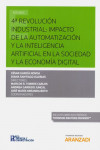 4ª Revolución Industrial: Impacto de la Automatización y la Inteligencia Artificial en la Sociedad y la Economía Digital | 9788413090634 | Portada
