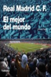 REAL MADRID C.F.: EL MEJOR EQUIPO DEL MUNDO | 9788494753619 | Portada