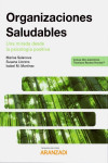 Organizaciones Saludables. Una mirada desde la Psicología Positiva | 9788413090764 | Portada