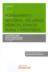 Planeamiento sectorial: Recursos hídricos espacio rural y fronteras | 9788413090665 | Portada